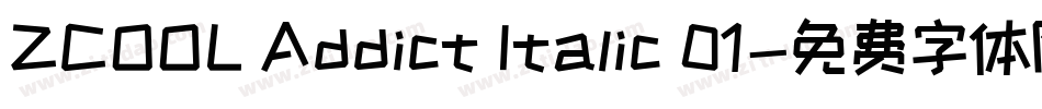ZCOOL Addict Italic 01字体转换